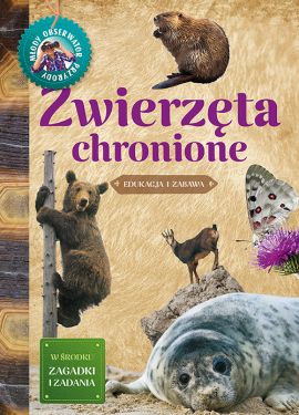 Zeszyt "Zwierzęta chronione Młody obserwator przyrody" Hanna Będkowska MULTICO