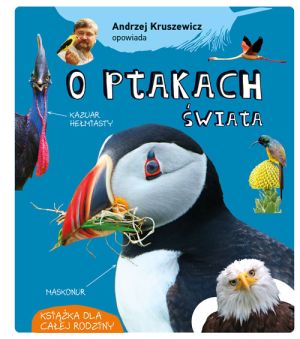 Książka "O ptakach świata" Andrzej Kruszewicz MULTICO