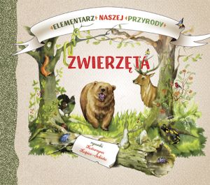 Książka "Elementarz naszej przyrody. Zwierzęta" Katarzyna Kopiec - Sekieta MULTICO