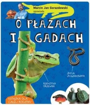 Książka "O płazach i gadach" Marcin Gorazdowski MULTICO