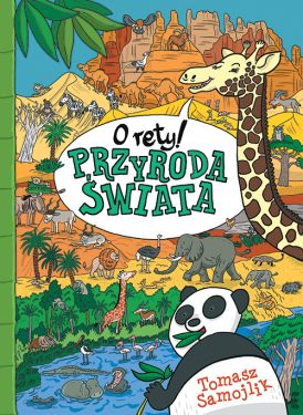 Książka "O rety! Przyroda świata" Tomasz Samojlik MULTICO