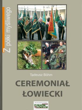 Książka "Ceremoniał łowiecki" Tadeusz Böhm GRANDEL