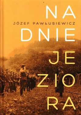 Książka "Na Dnie Jeziora" Józef Pawłusiewicz MIRCZUMET