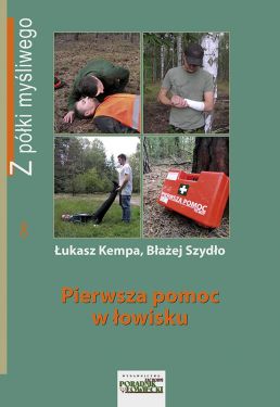 Książka "Pierwsza pomoc w łowisku" Łukasz Kempa, Błażej Szydło GRANDEL