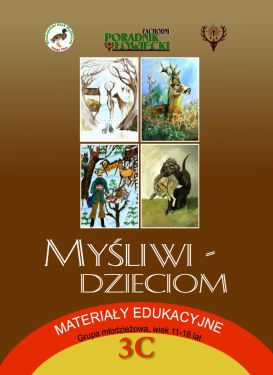 Materiały edukacyjne 3C "Myśliwi dzieciom" GRANDEL